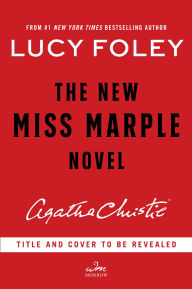 Title: The New Miss Marple Novel: A Novel, Author: Lucy Foley