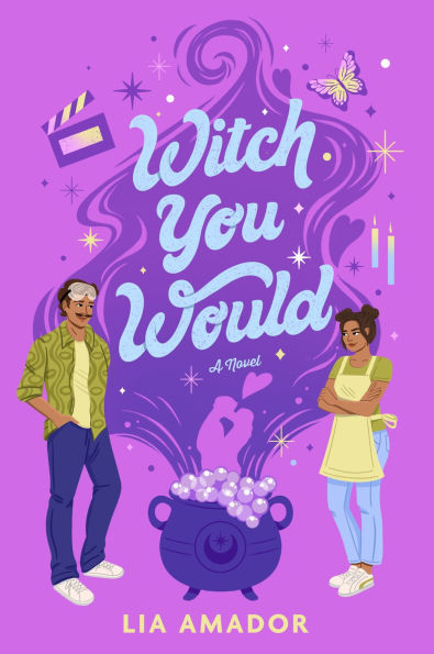 Witch You Would: A Novel