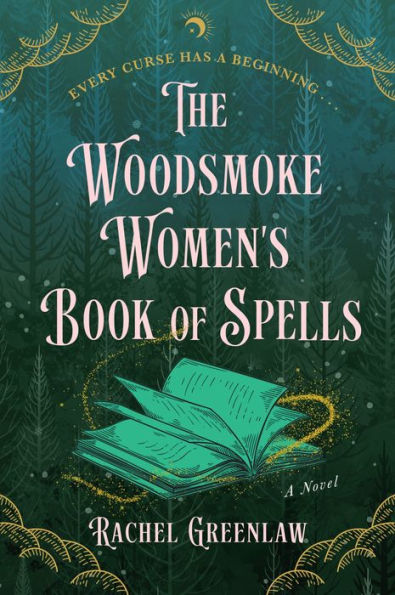 The Woodsmoke Women's Book of Spells: A Novel