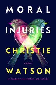 Ebook for mobile phone free download Moral Injuries: A Novel by Christie Watson English version 
