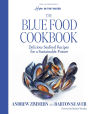 The Blue Food Cookbook: Delicious Seafood Recipes for a Sustainable Future