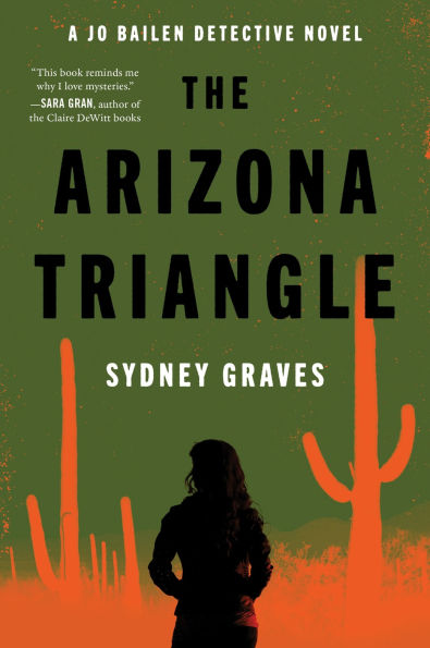 The Arizona Triangle: A Jo Bailen Detective Novel