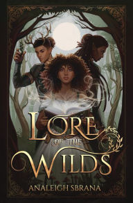 Free google books download Lore of the Wilds: A Novel by Analeigh Sbrana PDB ePub in English 9780063380592