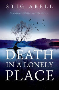 Forum for downloading books Death in a Lonely Place: A Novel by Stig Abell (English Edition)