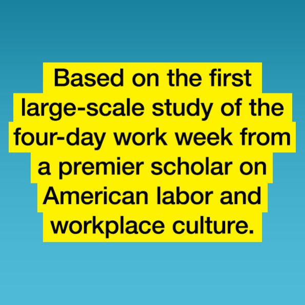 Four Days a Week: The Life-Changing Solution for Reducing Employee Stress, Improving Well-Being, and Working Smarter