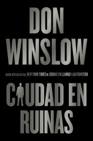 Title: Ciudad en ruinas / City in Ruins (Spanish edition), Author: Don Winslow