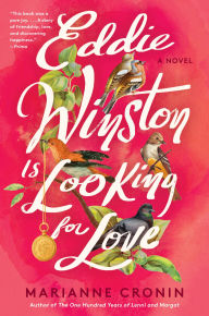 Title: Eddie Winston Is Looking for Love: A Novel, Author: Marianne Cronin