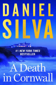 Title: A Death in Cornwall: A Novel, Author: Daniel Silva