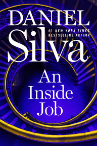 Title: An Inside Job (Gabriel Allon Series #25), Author: Daniel Silva