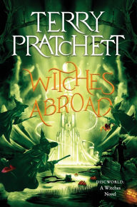 Witches Abroad (Discworld Series #12)