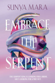 Title: Embrace the Serpent, Author: Sunya Mara
