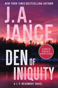 Title: Den of Iniquity: A J. P. Beaumont Novel, Author: J. A. Jance