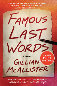 Title: Famous Last Words: A Novel, Author: Gillian McAllister