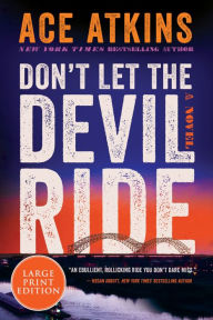 Title: Don't Let the Devil Ride: A Novel, Author: Ace Atkins