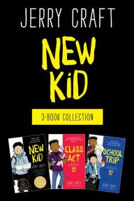 Title: New Kid 3-Book Collection: New Kid, Class Act, School Trip, Author: Jerry Craft