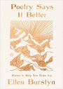 Poetry Says It Better: Poems to Help You Wake Up