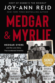 Medgar and Myrlie: Medgar Evers and the Love Story That Awakened America