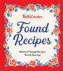 Betty Crocker Found Recipes: Beloved Vintage Recipes Worth Sharing