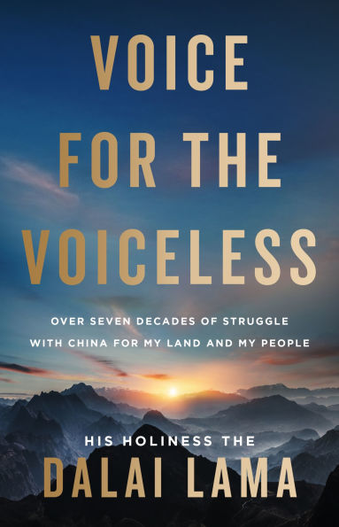 Voice for the Voiceless: Over Seven Decades of Struggle with China My Land and People