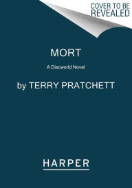 Title: Mort: A Discworld Novel, Author: Terry Pratchett