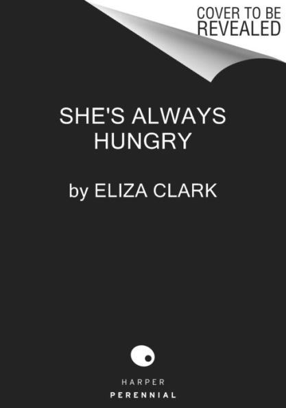 She's Always Hungry: Stories