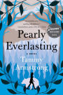 Pearly Everlasting: A Novel