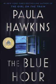 The Blue Hour: A Novel