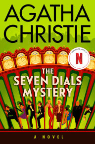 Title: The Seven Dials Mystery: The Official Authorized Edition, Author: Agatha Christie