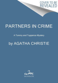 Title: Partners in Crime: A Tommy and Tuppence Collection: The Official Authorized Edition, Author: Agatha Christie
