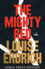 The Mighty Red: A Novel