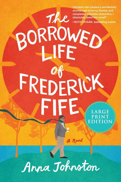 The Borrowed Life of Frederick Fife: A Novel