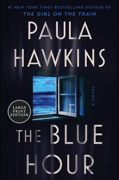 The Blue Hour: A Novel