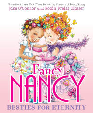 Free german audiobooks download Fancy Nancy: Besties for Eternity in English by Jane O'Connor, Robin Preiss Glasser DJVU ePub PDB 9780063411227