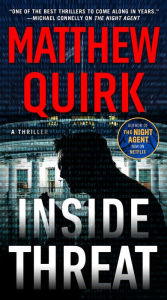 Title: Inside Threat: A Novel, Author: Matthew Quirk