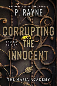 Title: Corrupting the Innocent: A Novel, Author: P. Rayne