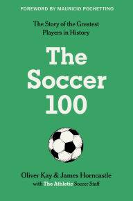 Title: The Soccer 100, Author: The Athletic