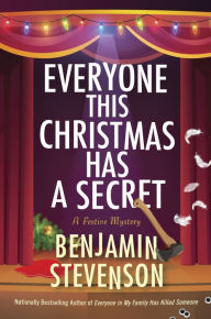 Free download books online pdf Everyone This Christmas Has a Secret: A Festive Mystery by Benjamin Stevenson RTF FB2 (English Edition) 9780063412866