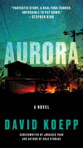 Title: Aurora: A Novel, Author: David Koepp