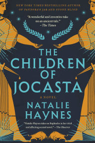 Title: The Children of Jocasta: A Novel, Author: Natalie Haynes