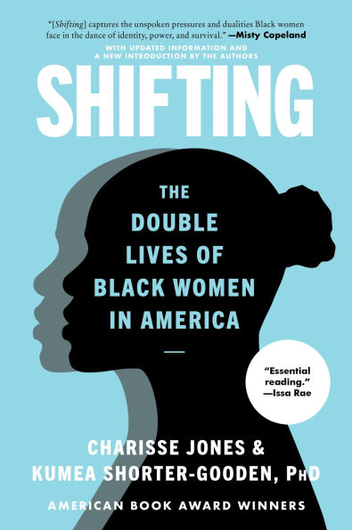 Shifting: The Double Lives of Black Women America
