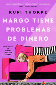 Margo's Got Money Troubles \ Margo tiene problemas de dinero (Spanish edition): A Novel