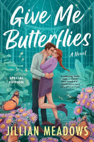 Give Me Butterflies: A Novel