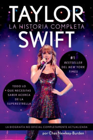 Title: Taylor Swift \ (Spanish edition): La historia completa, Author: Chas Newkey-Burden