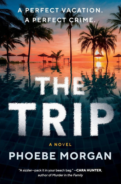 The Trip: A Novel