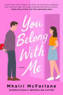 You Belong with Me: A Novel
