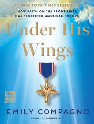 Share ebook free download Under His Wings: How Faith on the Front Lines Has Protected American Troops MOBI