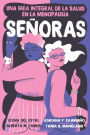 Menopause / Señoras (Spanish edition): Una guía integral de la salud en la menopausia
