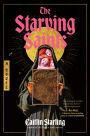 The Starving Saints: A Novel