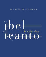 English books download pdf for free Bel Canto Annotated Edition: A Novel (English literature) FB2 MOBI DJVU by Ann Patchett