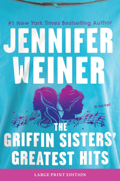 The Griffin Sisters' Greatest Hits: A Novel